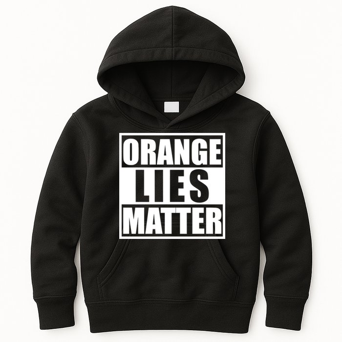 Orange Lies Matter Resist Anti Trump Kids Hoodie