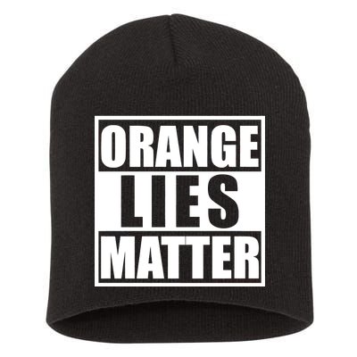 Orange Lies Matter Resist Anti Trump Short Acrylic Beanie