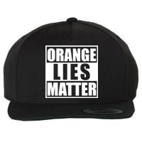 Orange Lies Matter Resist Anti Trump Wool Snapback Cap