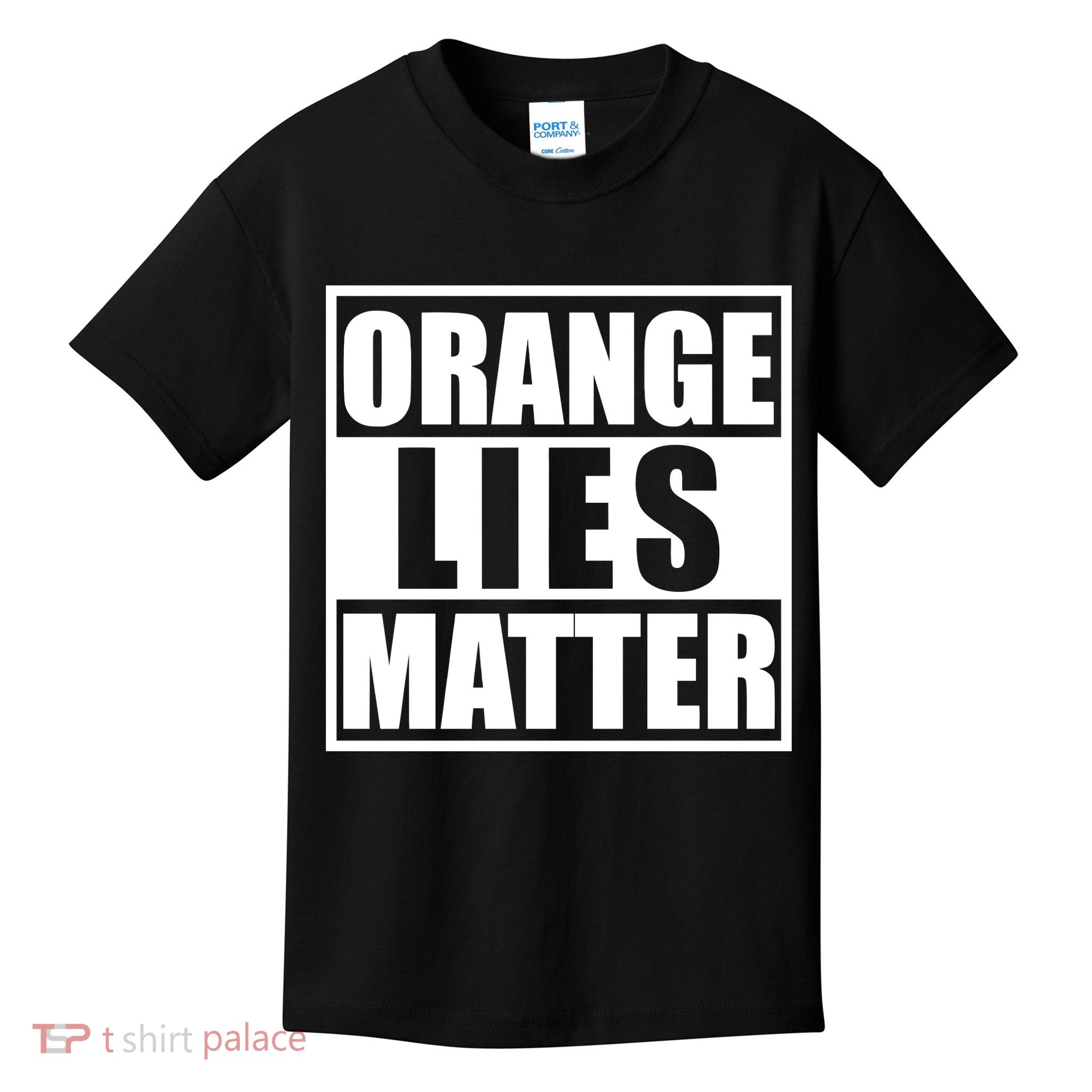 Orange Lies Matter Resist Anti Trump Kids T-Shirt