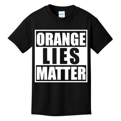 Orange Lies Matter Resist Anti Trump Kids T-Shirt