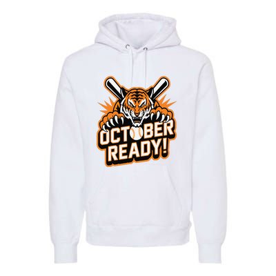 October Ready Baseball Tiger Fan Premium Hoodie