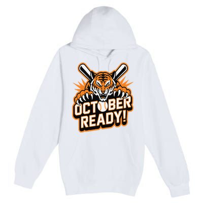 October Ready Baseball Tiger Fan Premium Pullover Hoodie