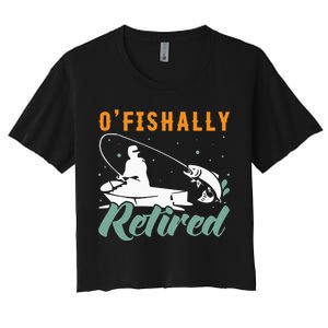 Ofishally Retired Bass Fishing Retirement Women's Crop Top Tee