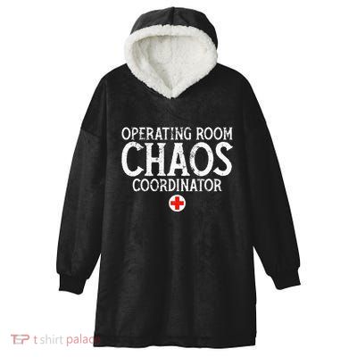 Operating Room Chaos Coordinator Funny RN Nurse Gift Hooded Wearable Blanket