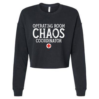 Operating Room Chaos Coordinator Funny RN Nurse Gift Cropped Pullover Crew