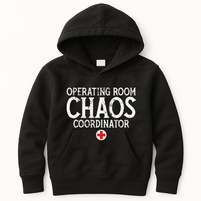 Operating Room Chaos Coordinator Funny RN Nurse Gift Kids Hoodie