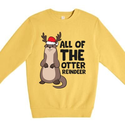 Otter Reindeer Christmas All Of The Otter Reindeer Gift Premium Crewneck Sweatshirt