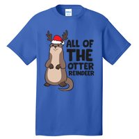 Otter Reindeer Christmas All Of The Otter Reindeer Gift Tall T-Shirt