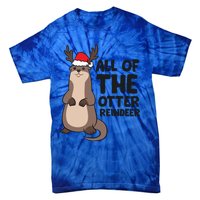 Otter Reindeer Christmas All Of The Otter Reindeer Gift Tie-Dye T-Shirt