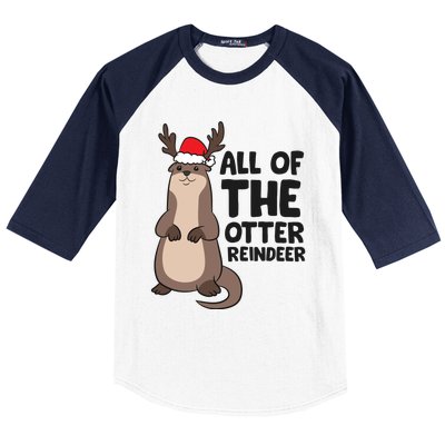 Otter Reindeer Christmas All Of The Otter Reindeer Gift Baseball Sleeve Shirt