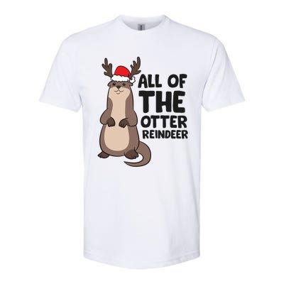 Otter Reindeer Christmas All Of The Otter Reindeer Gift Softstyle CVC T-Shirt