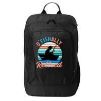 O'fishally Retired Dad Funny Fishing Father's Day Gift City Backpack