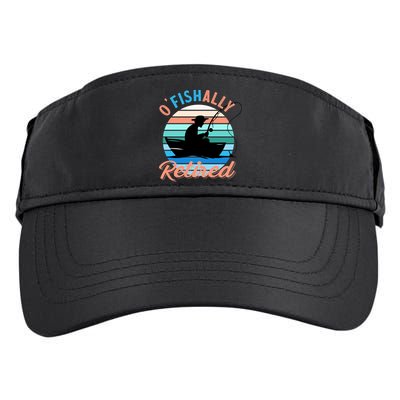 O'fishally Retired Dad Funny Fishing Father's Day Gift Adult Drive Performance Visor