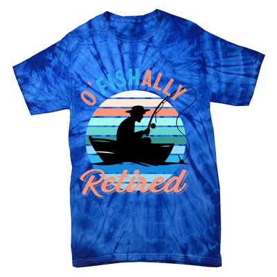 O'fishally Retired Dad Funny Fishing Father's Day Gift Tie-Dye T-Shirt