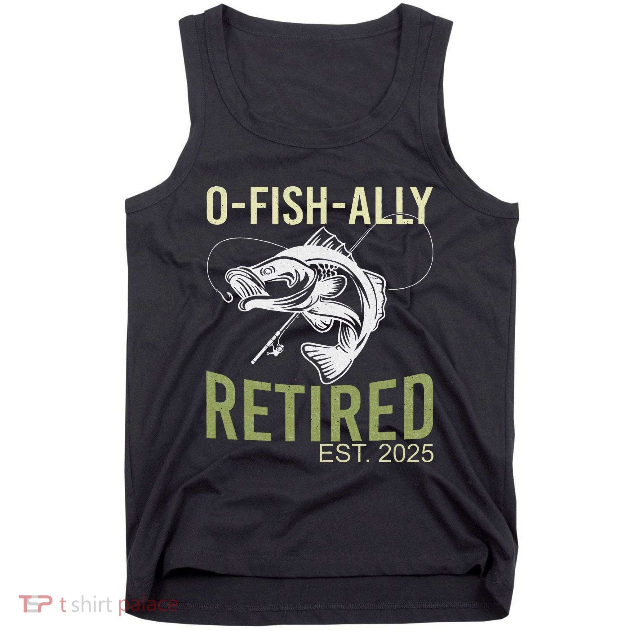 Ofishally Retired Est 2025 Fisherman Fishing Retirement Tank Top