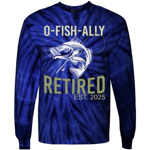 Ofishally Retired Est 2025 Fisherman Fishing Retirement Tie-Dye Long Sleeve Shirt