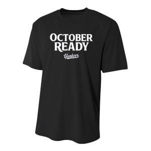 October Ready Funny For Ready Y.A.N.K.E.E.S Nickname Youth Performance Sprint T-Shirt