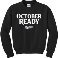 October Ready Funny For Ready Y.A.N.K.E.E.S Nickname Kids Sweatshirt