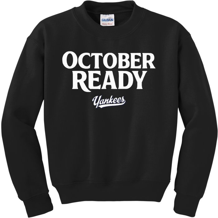 October Ready Funny For Ready Y.A.N.K.E.E.S Nickname Kids Sweatshirt