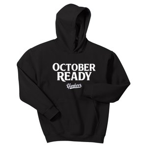 October Ready Funny For Ready Y.A.N.K.E.E.S Nickname Kids Hoodie