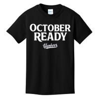 October Ready Funny For Ready Y.A.N.K.E.E.S Nickname Kids T-Shirt