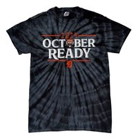 October Ready Funny For Ready Tiger Tie-Dye T-Shirt