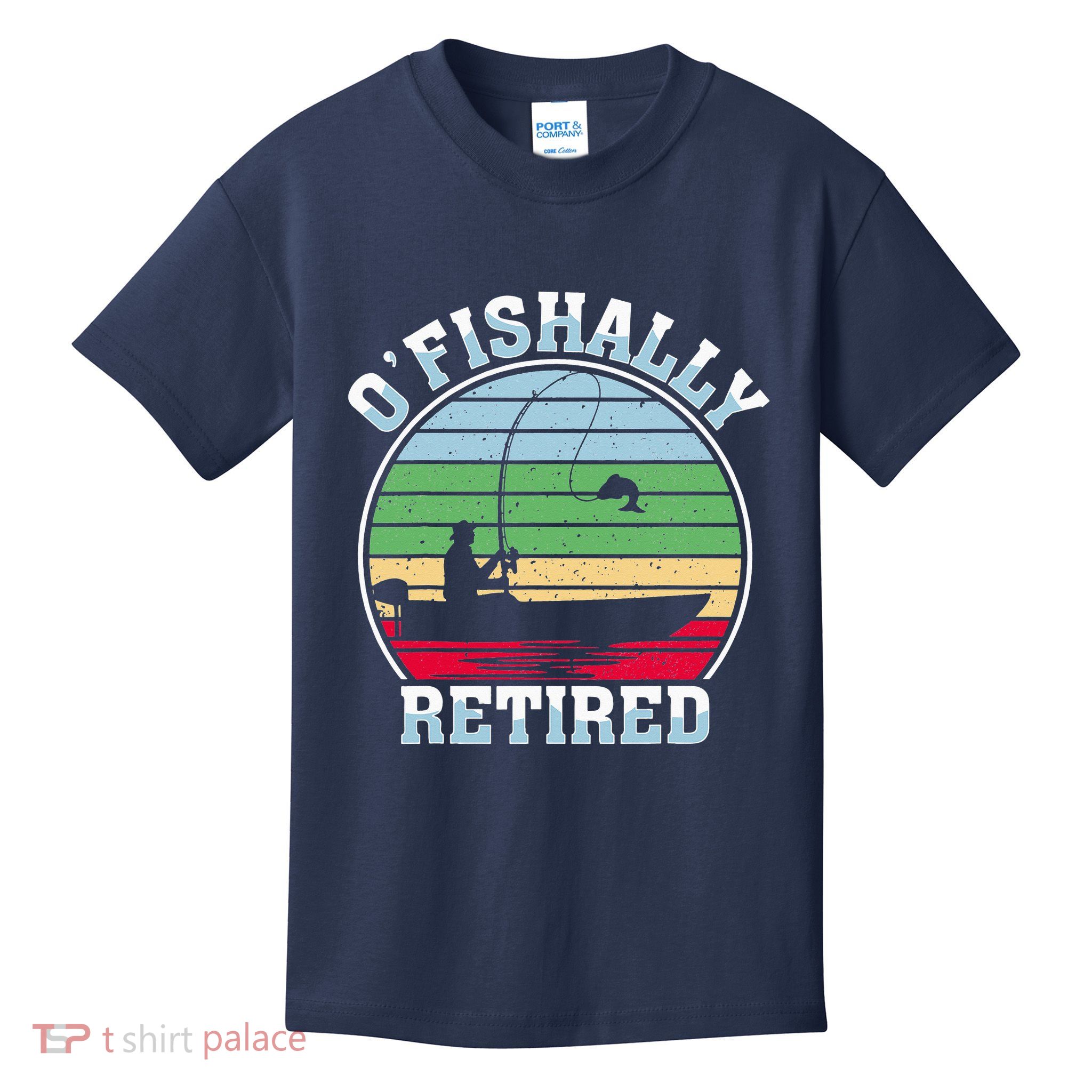 O'fishally Retired Fishing Retirement Fishers Fish Kids T-Shirt