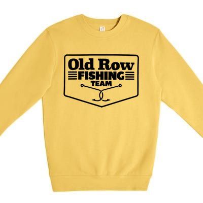 Old Row Fishing Team Funny Cute Gift Premium Crewneck Sweatshirt