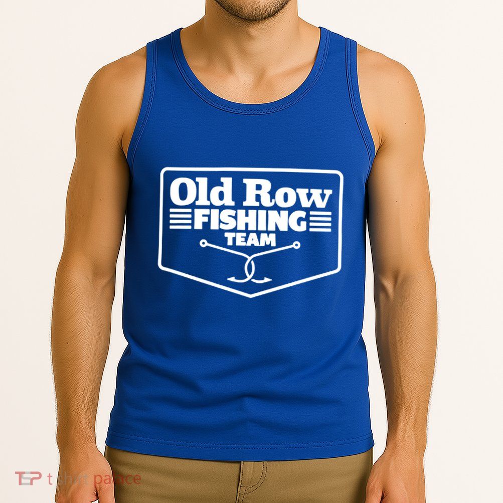 Old Row Fishing Team Funny Cute Gift Tank Top