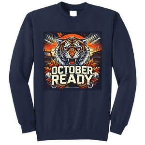 October Ready Funny For Ready Tiger Tall Sweatshirt