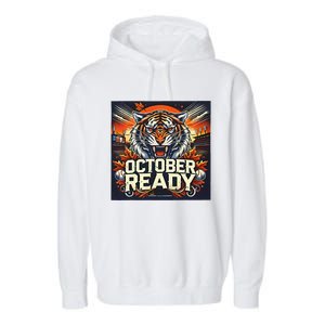 October Ready Funny For Ready Tiger Garment-Dyed Fleece Hoodie