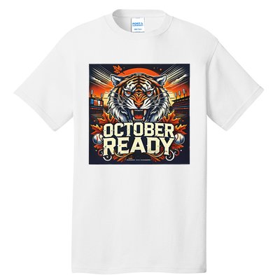 October Ready Funny For Ready Tiger Tall T-Shirt