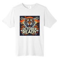 October Ready Funny For Ready Tiger Tall Fusion ChromaSoft Performance T-Shirt