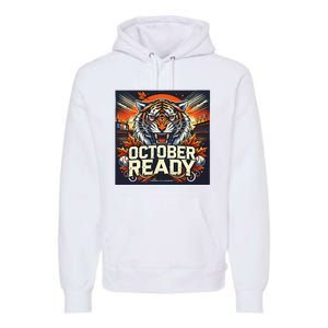 October Ready Funny For Ready Tiger Premium Hoodie