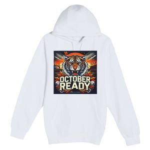 October Ready Funny For Ready Tiger Premium Pullover Hoodie