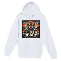 October Ready Funny For Ready Tiger Premium Pullover Hoodie