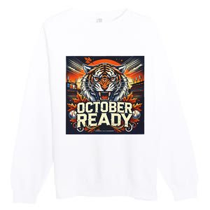 October Ready Funny For Ready Tiger Premium Crewneck Sweatshirt