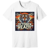 October Ready Funny For Ready Tiger Premium T-Shirt