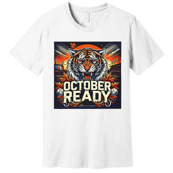 October Ready Funny For Ready Tiger Premium T-Shirt