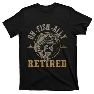 OFishAlly Retired Fishing Retirement T-Shirt