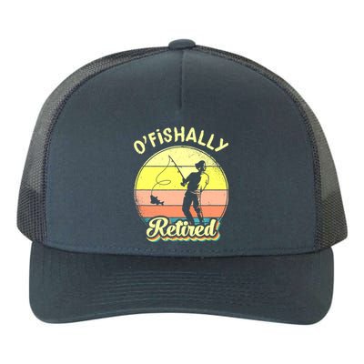 Ofishally Retired Fishing Retirement Yupoong Adult 5-Panel Trucker Hat