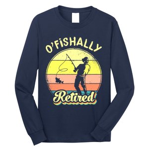 Ofishally Retired Fishing Retirement Long Sleeve Shirt