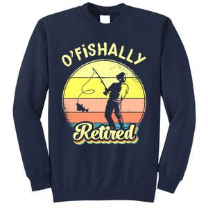 Ofishally Retired Fishing Retirement Tall Sweatshirt