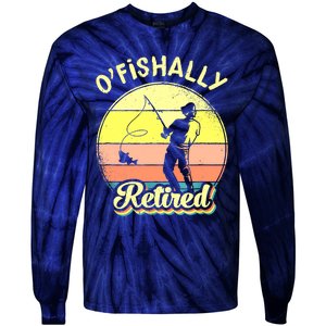 Ofishally Retired Fishing Retirement Tie-Dye Long Sleeve Shirt