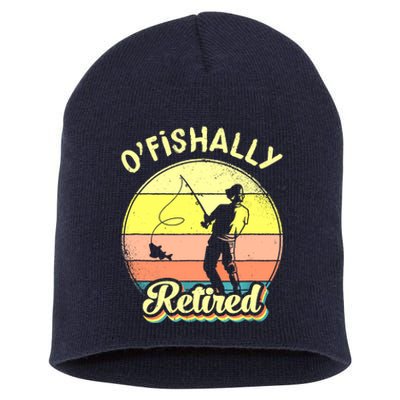 Ofishally Retired Fishing Retirement Short Acrylic Beanie