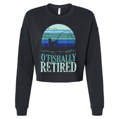 Ofishally Retired Fishing Retro Retirement Dad  Gift Cropped Pullover Crew