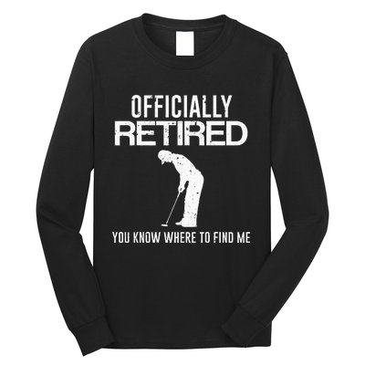 Officially Retired Gift Golf Dad Golfing Retirement Golfer Long Sleeve Shirt