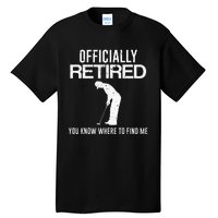 Officially Retired Gift Golf Dad Golfing Retirement Golfer Tall T-Shirt