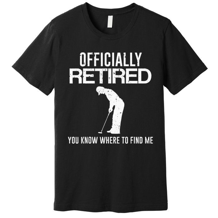 Officially Retired Gift Golf Dad Golfing Retirement Golfer Premium T-Shirt